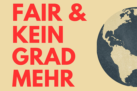 Plakat Kampagnen Weltlafden Darmstadt Fair und kein Grad mehr